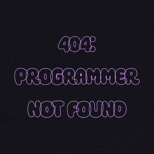 404: Programmer Not Found Programming by Furious Designs